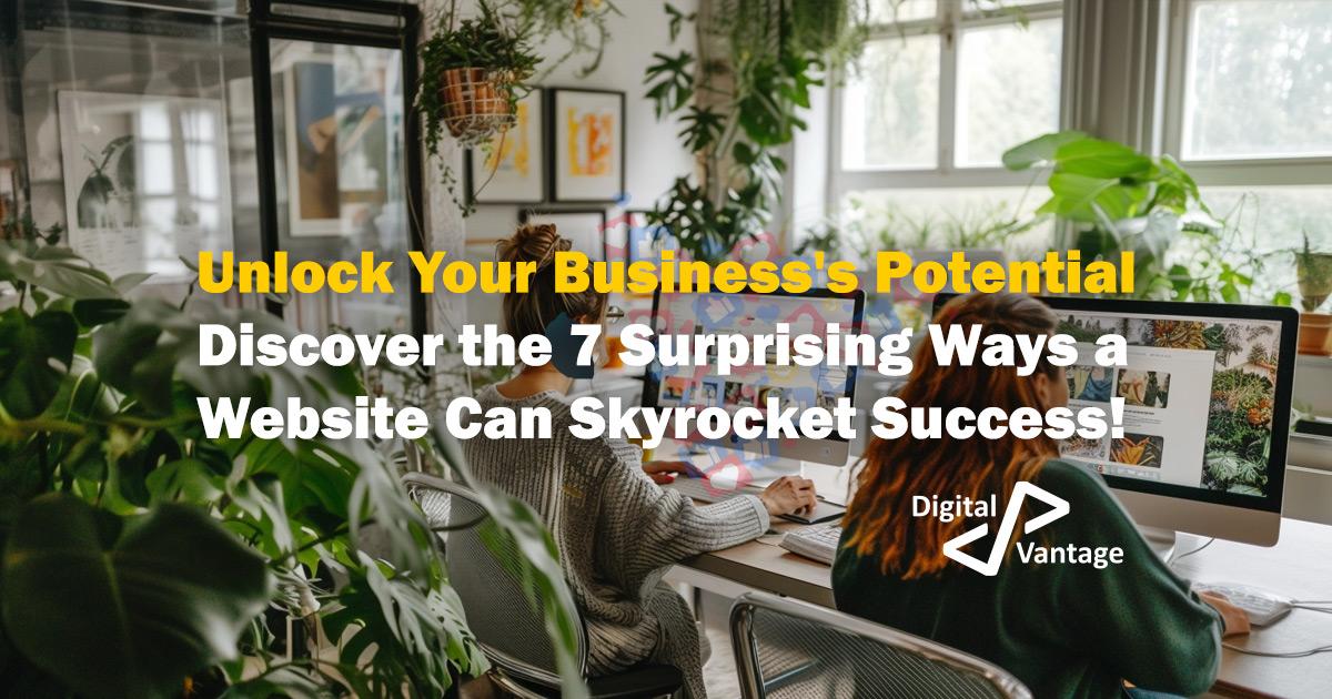 Unlock Your Business's Potential Discover the 7 Surprising Ways a website Can Skyrocket Success!